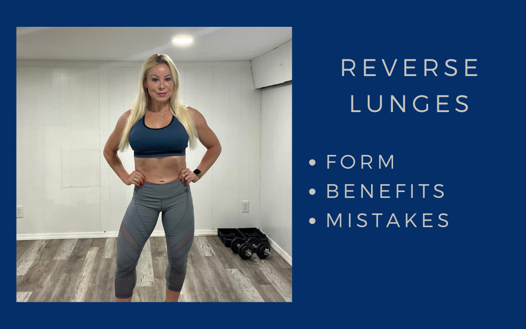 Reverse Lunges: Benefits, Mistakes, Form, Muscles Worked, Video