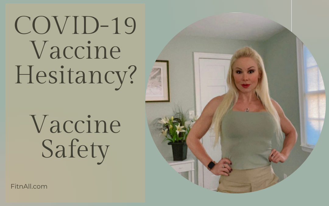 COVID-19 Vaccine Hesitancy? Vaccine Safety