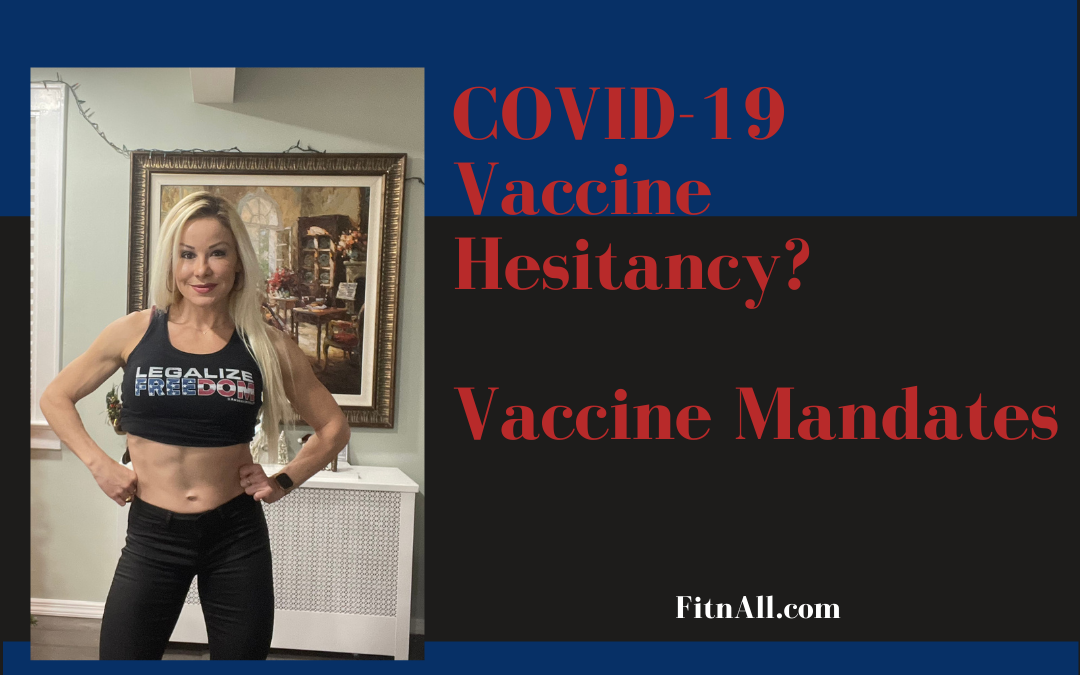 COVID-19 Vaccine Hesitancy? “Vaccine” Mandates