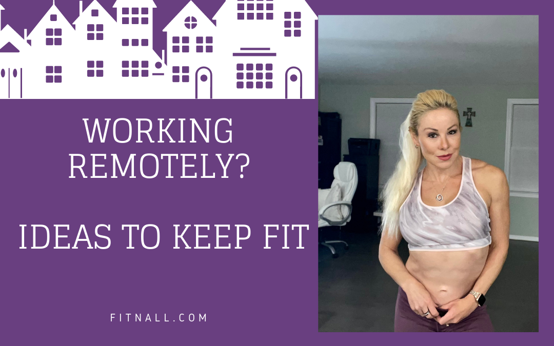 Ideas to Keep Fit When Working Remotely