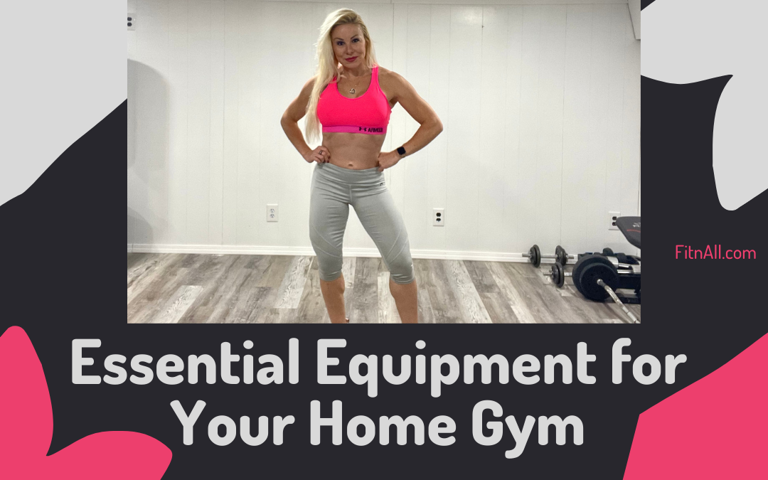 What Essential Equipment Do You Need For A Home Gym?