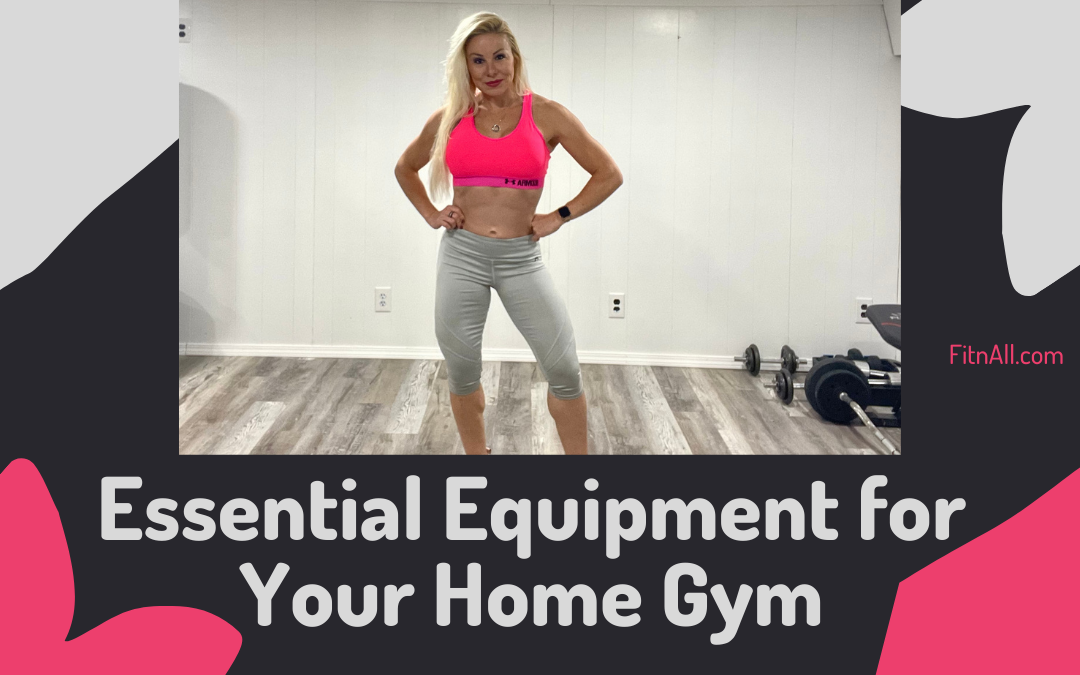 What Essential Equipment Do You Need For A Home Gym? Adriana Albritton