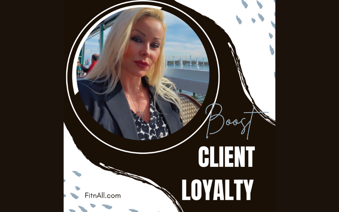Tips to Boost Client Loyalty