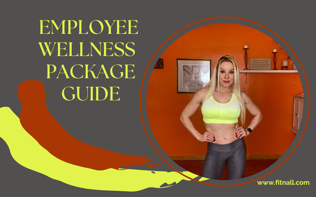 Creating the Best Employee Wellness Package: A Corporate Guide