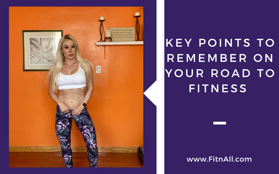 10 Key Points To Remember On Your Road To Fitness