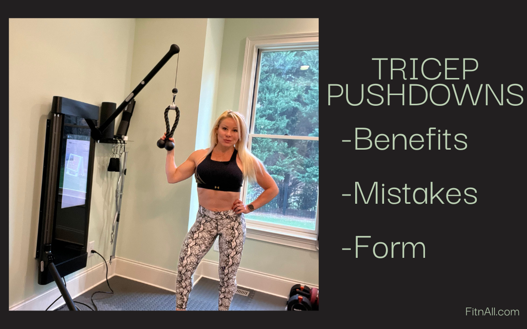 Tricep Pushdowns: Benefits, Form, Mistakes
